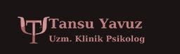 UZMAN KLİNİK PSİKOLOG TANSU YAVUZ